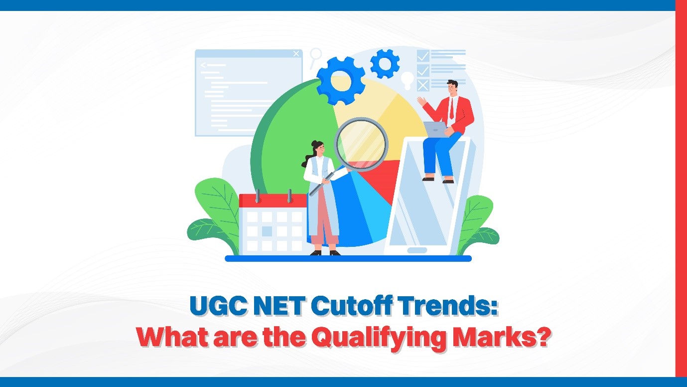 UGC NET Cutoff Trends What are the Qualifying Marks.jpg